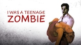 I Was a Teenage Zombie