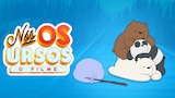 Nós, os Ursos: O Filme