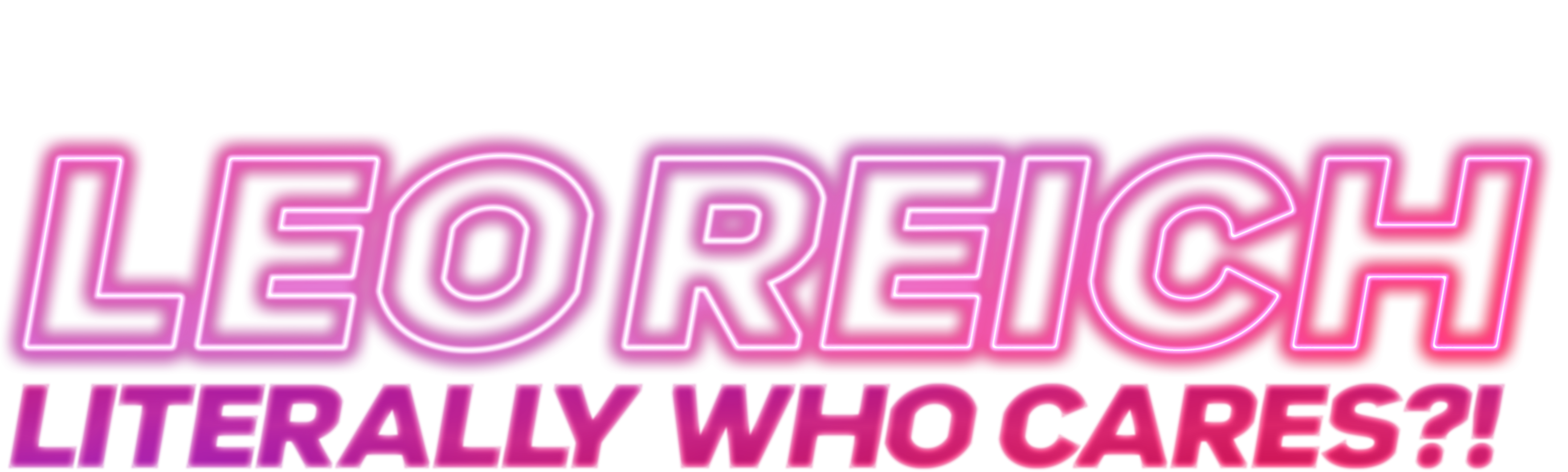 Leo Reich: Literally Who Cares?!