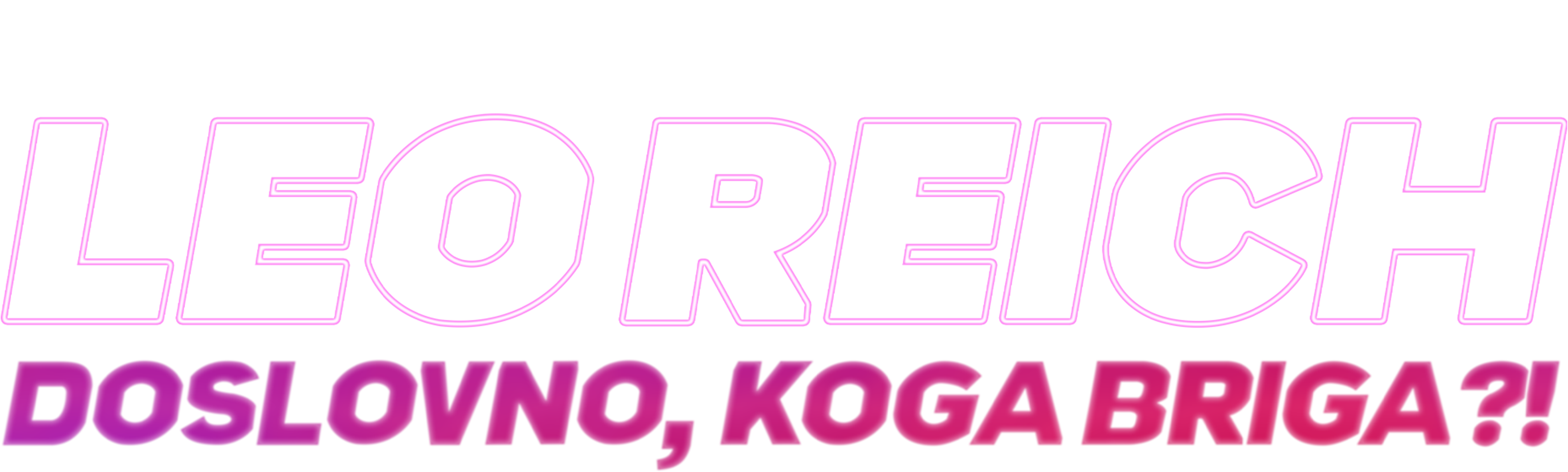 Leo Reich: Doslovno, koga briga?!