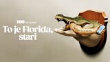 To je Florida, stari