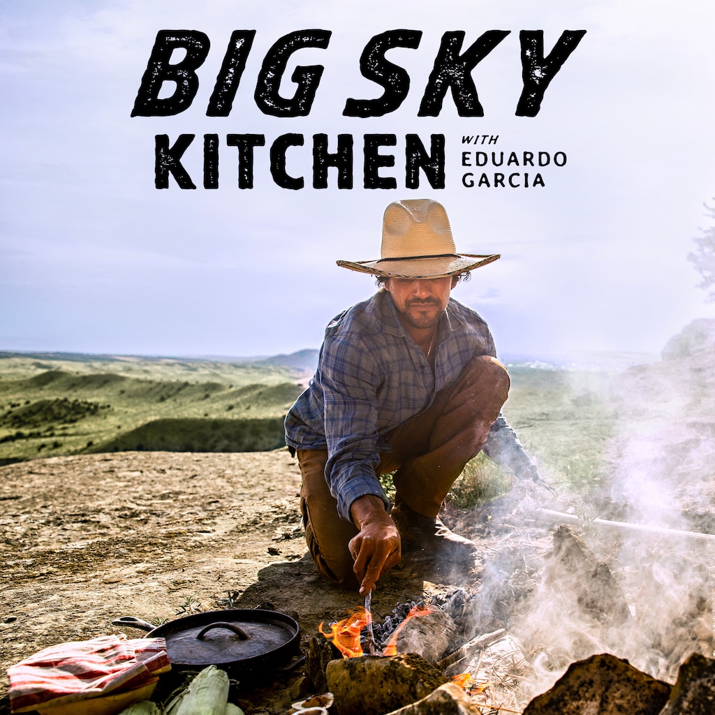 Big Sky Kitchen With Eduardo Garcia