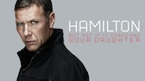 Agent Hamilton: But Not If It Concerns Your Daughter