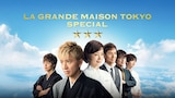 La Grande Maison Tokyo Special