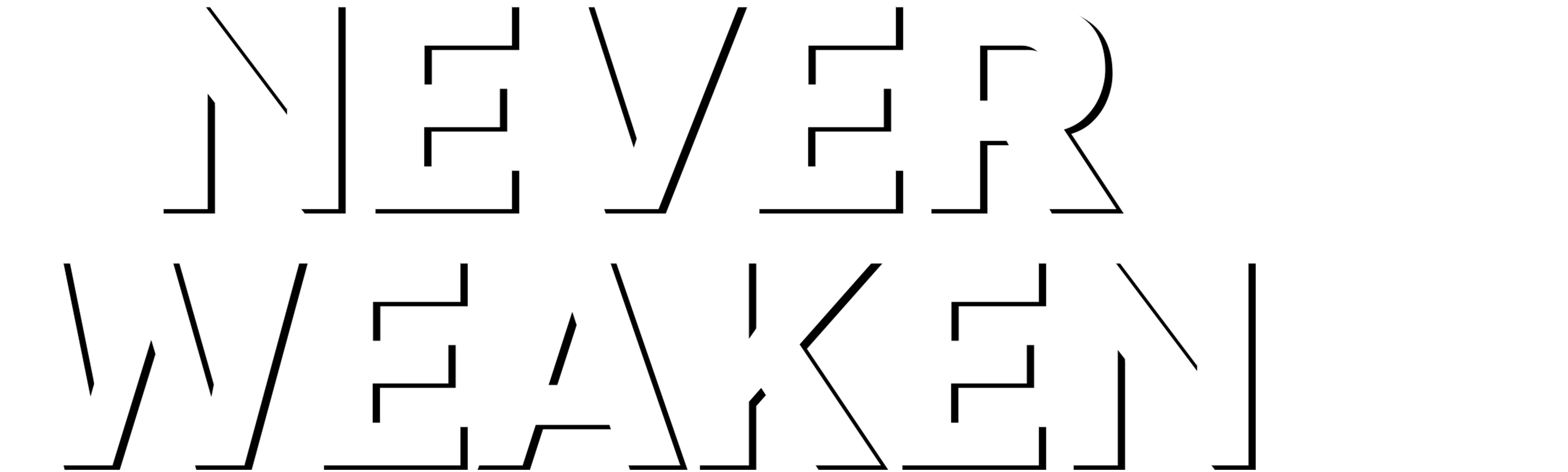Never Weaken