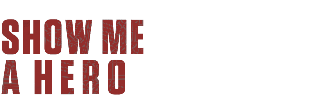 Show Me a Hero
