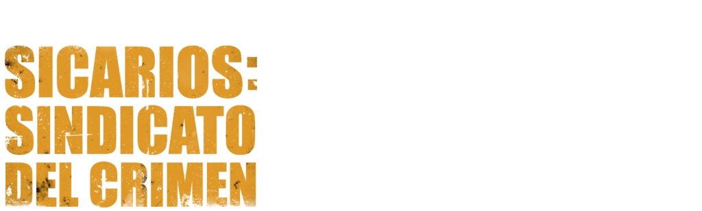 Sicarios: Sindicato del Crimen