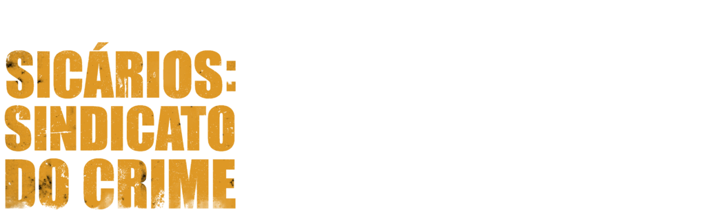 Sicários: Sindicato do Crime