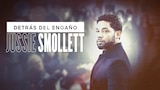 Detrás del engaño: Jussie Smollett