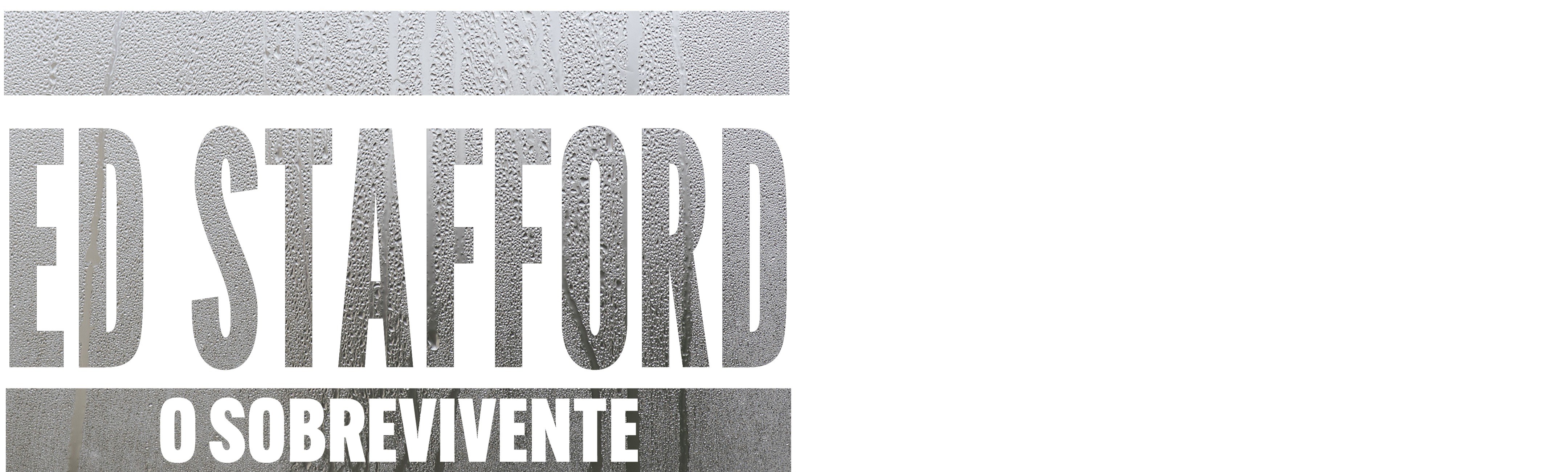 Ed Stafford, o Sobrevivente