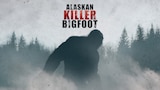 Alaskan Killer Bigfoot