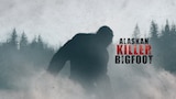 Alaskan Killer Bigfoot