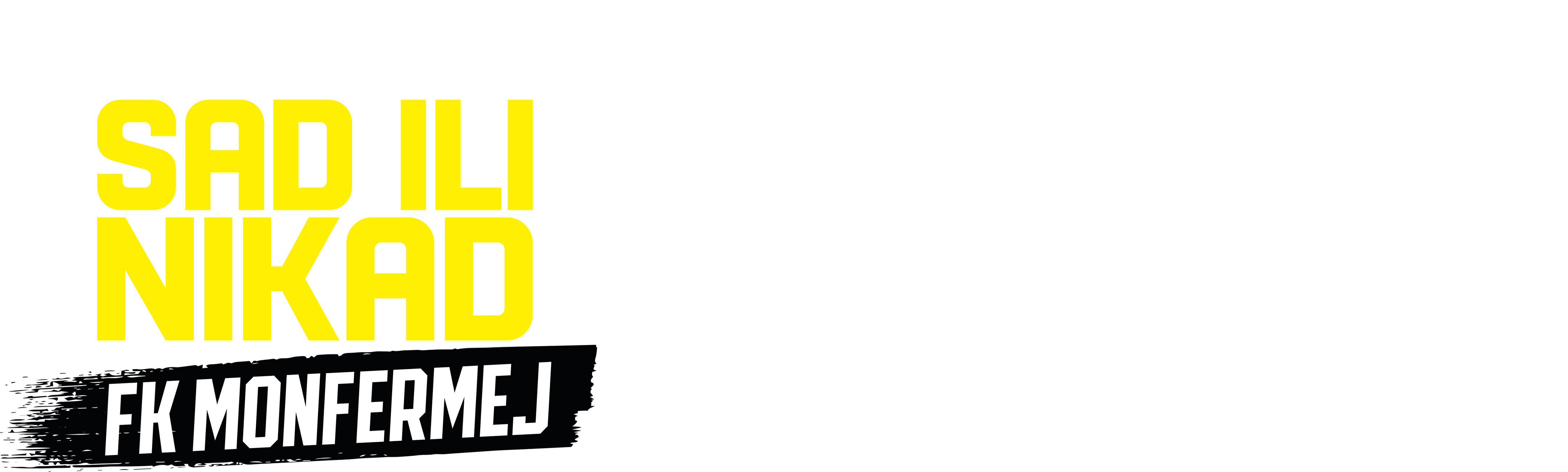 Sad ili nikad: FK Monfermej