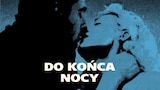 Do końca nocy