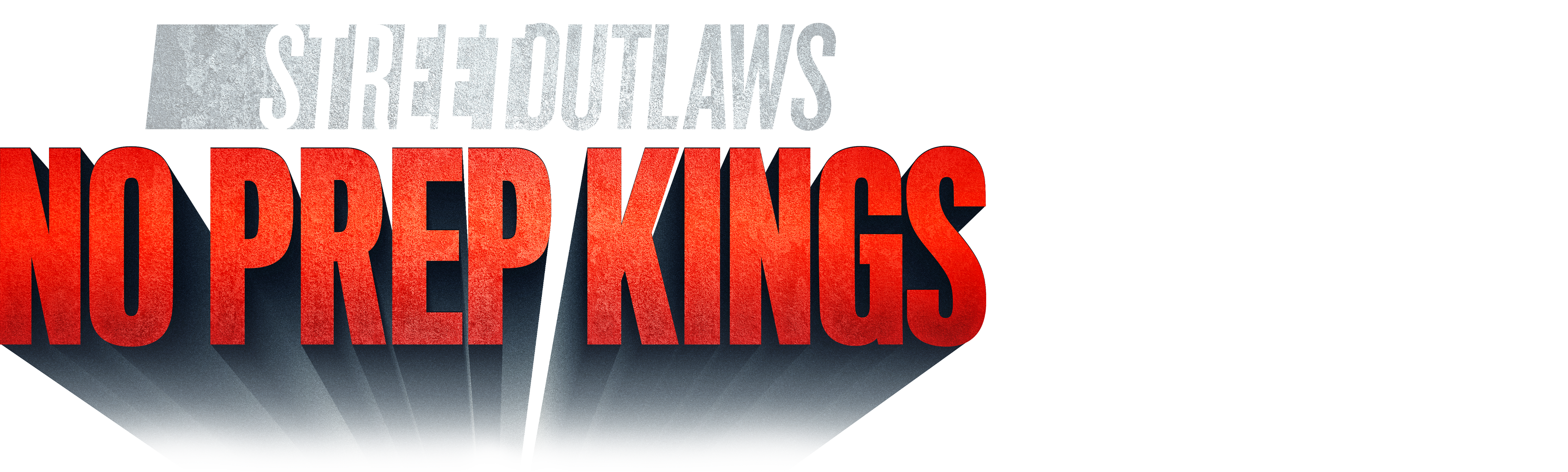 Street Outlaws: No Prep Kings