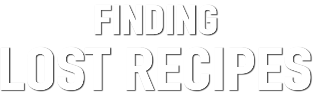 Finding Lost Recipes