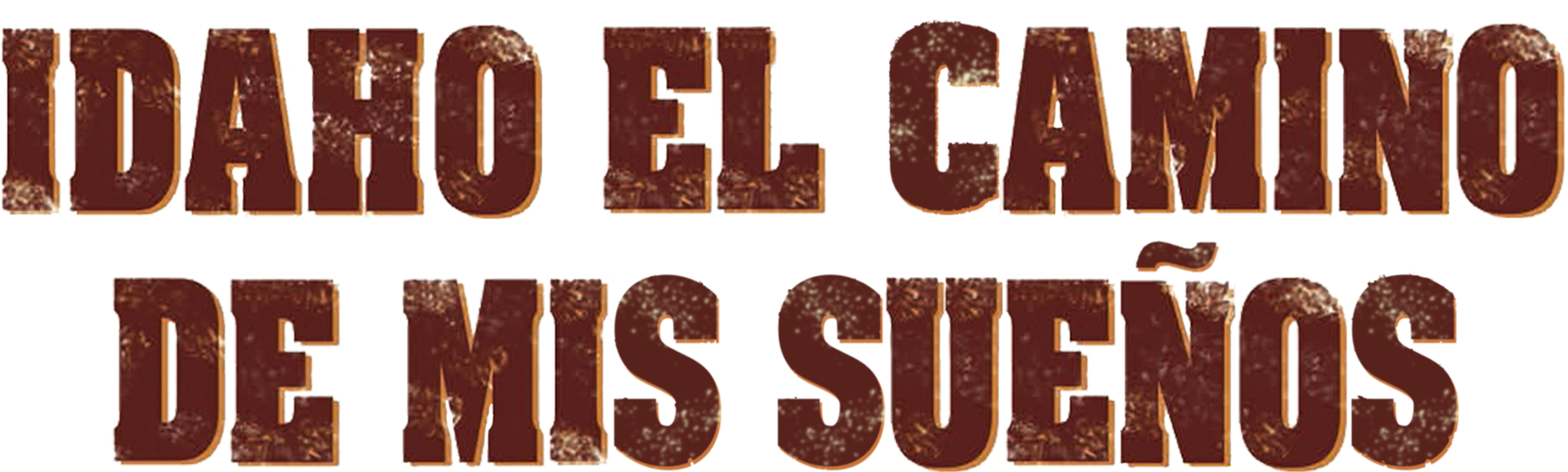 Idaho: El Camino de Mis Sueños