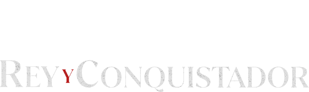 Rey y conquistador