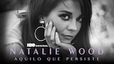 Natalie Wood: Aquilo que Persiste
