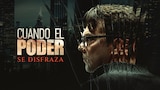 Cuando el poder se disfraza