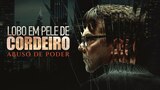 Lobo em Pele de Cordeiro: Abuso de Poder