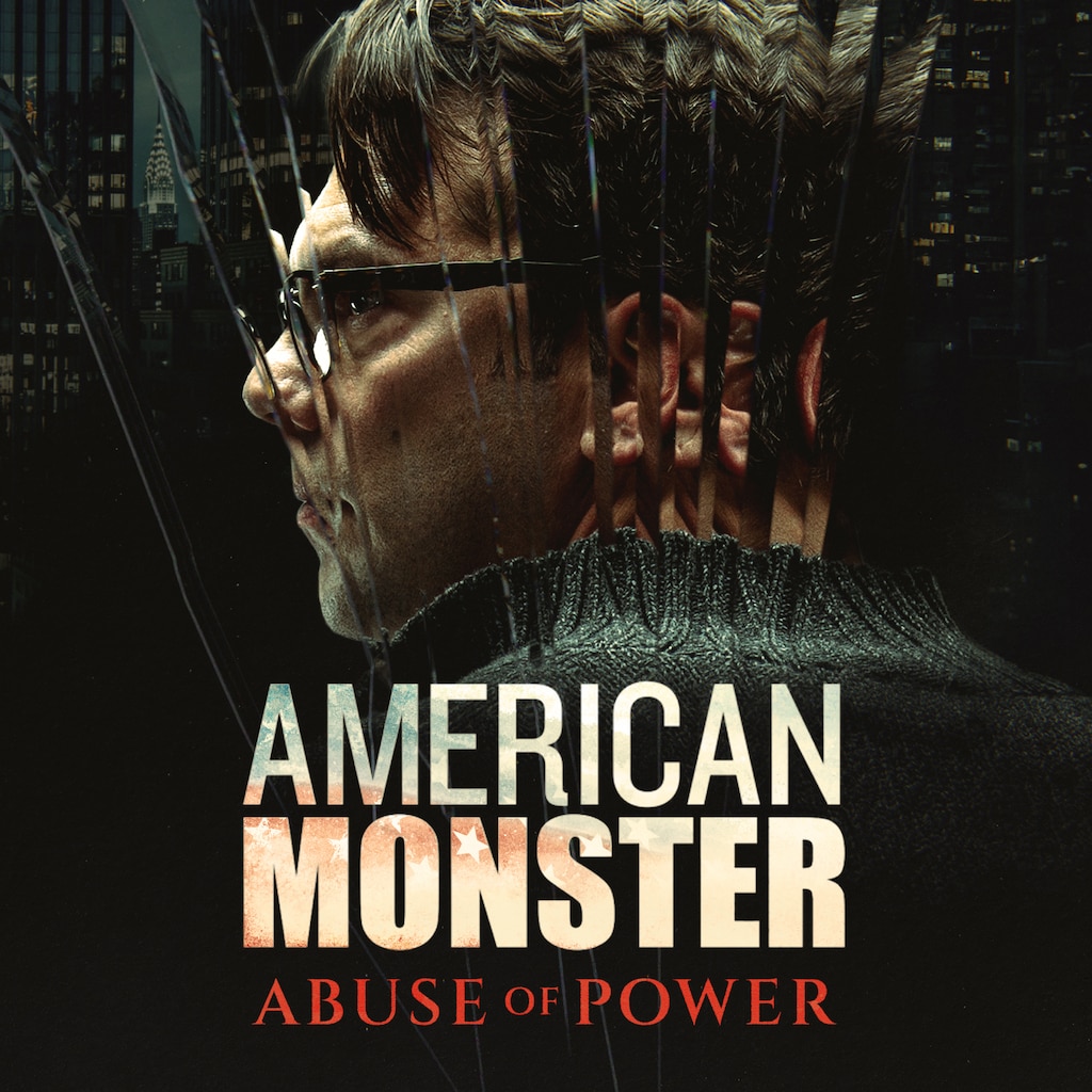 American Monster: Abuse of Power