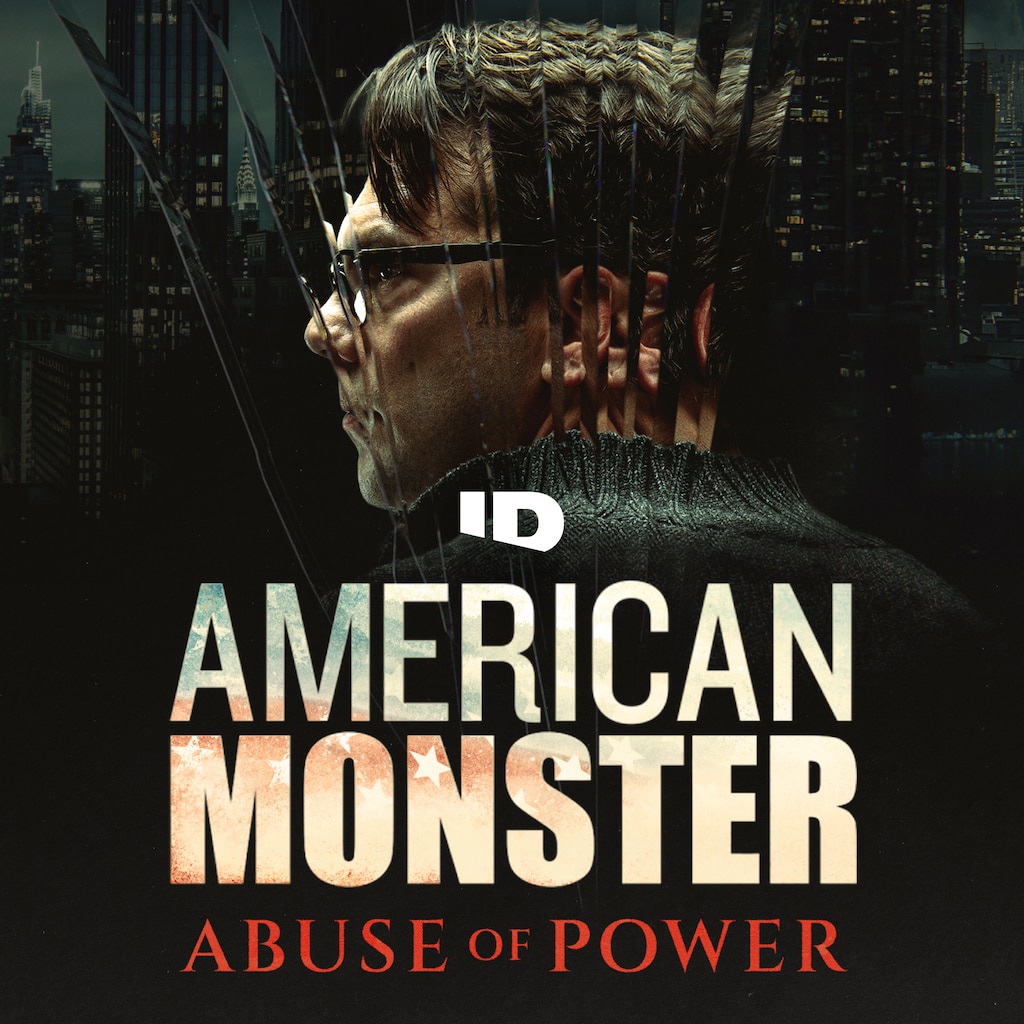 American Monster: Abuse of Power