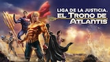 Liga de la Justicia: El Trono de Atlantis