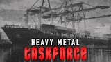 Heavy Metal Task Force