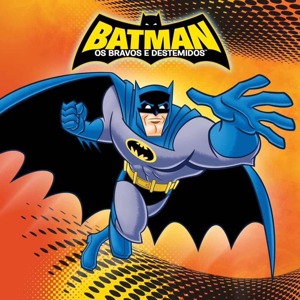 Batman: Os Bravos E Destemidos
