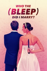 Who the (BLEEP) Did I Marry?
