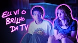 Eu Vi o Brilho da TV