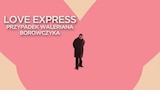 Love Express. Przypadek Waleriana Borowczyka