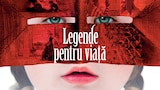 Legende pentru viață