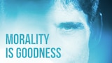 Morality is Goodness (2022)
