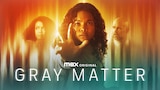 Gray Matter