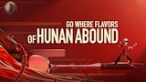 Go Where Flavors of Hunan Abound