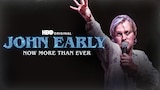 John Early: Now More Than Ever