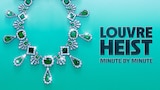 Louvre Heist: Minute by Minute