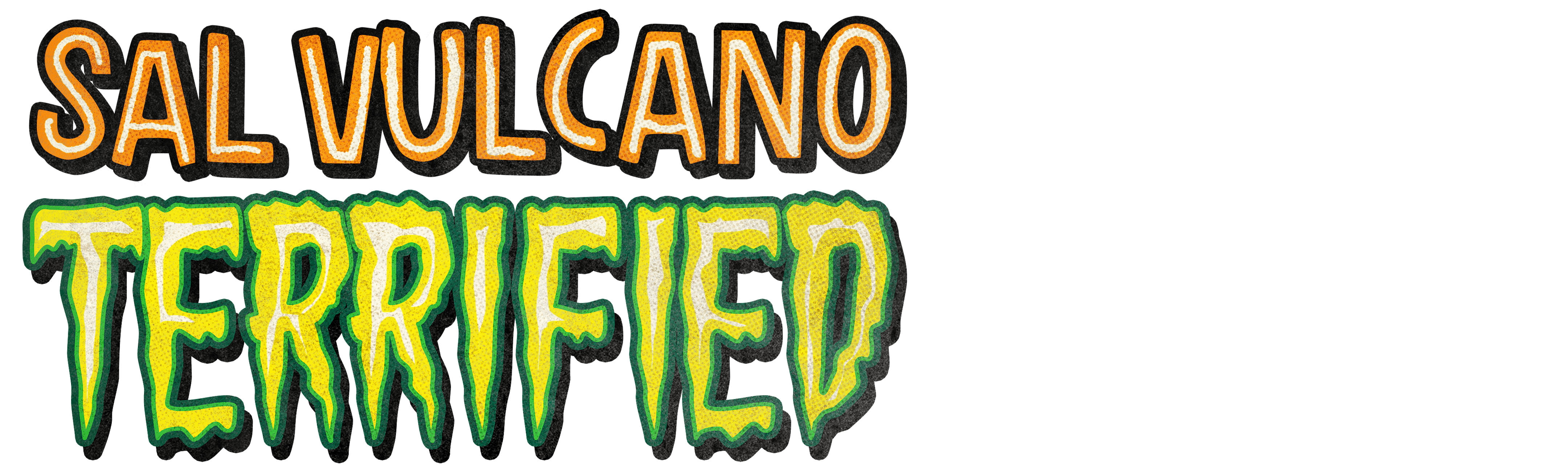 Sal Vulcano: Terrified