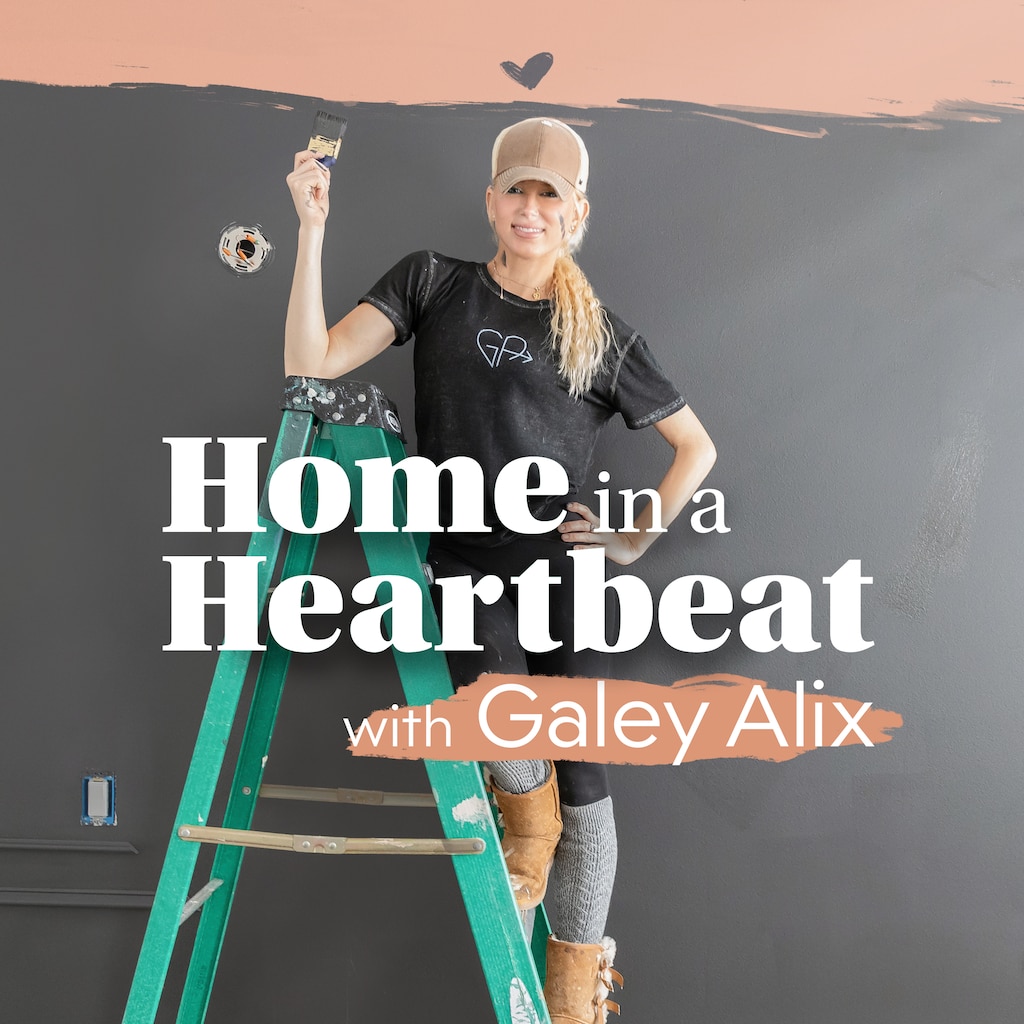 Home in a Heartbeat with Galey Alix