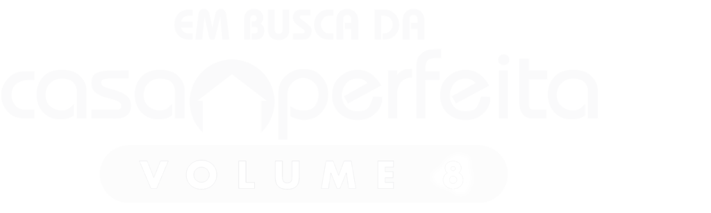Em Busca da Casa Perfeita