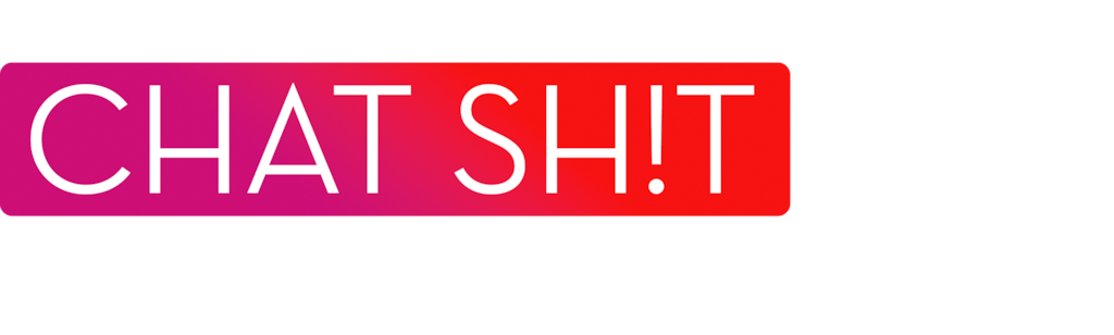 Chat Sh!t: The Rap Sh!t Podcast