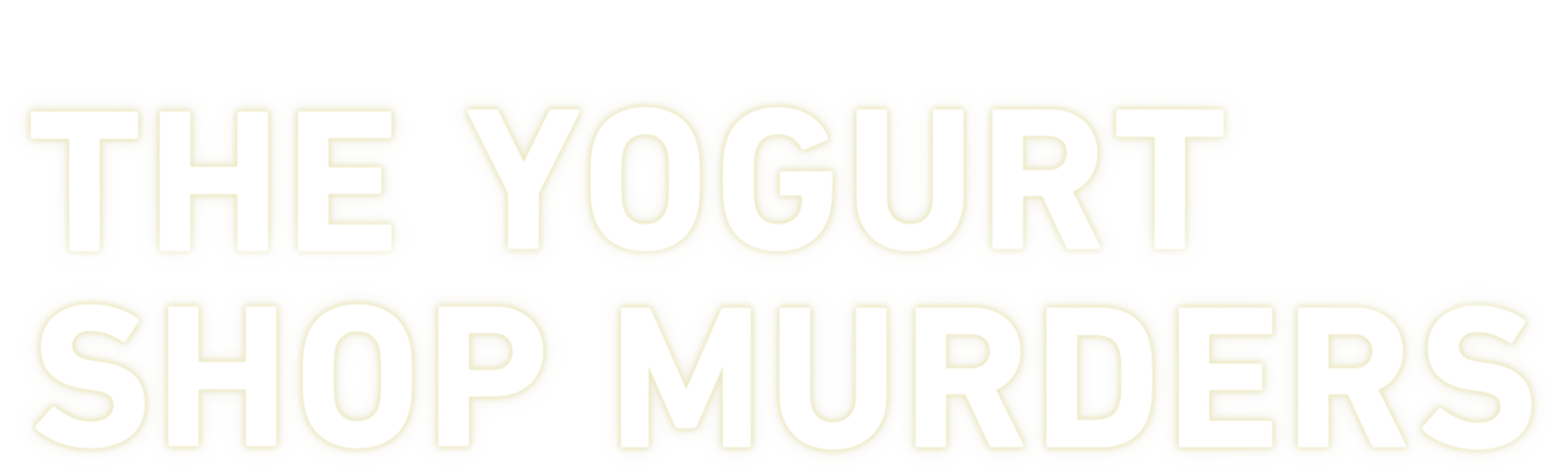 The Yogurt Shop Murders