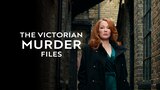 The Victorian Murder Files