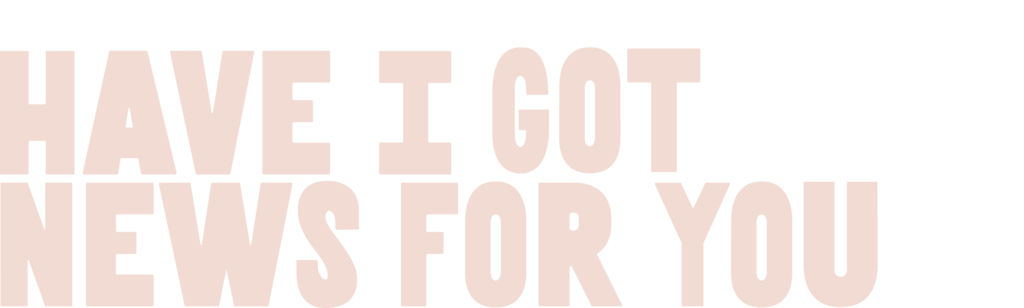 Have I Got News For You