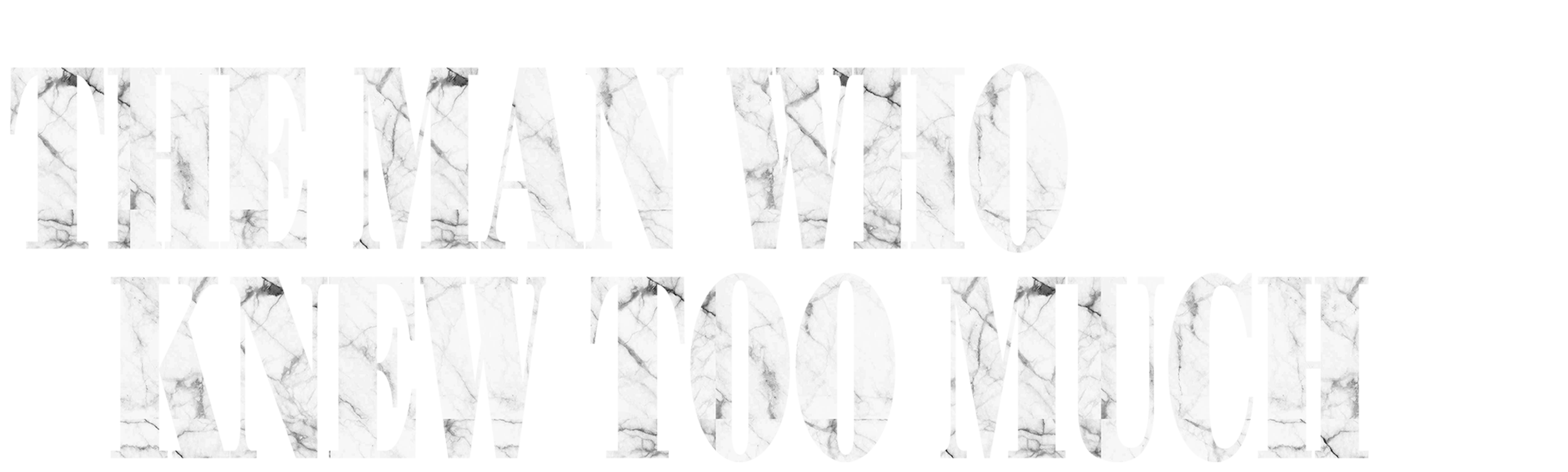 The Man Who Knew Too Much