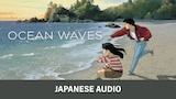 Ocean Waves (Japanese Audio)