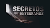 Secretos que enterramos