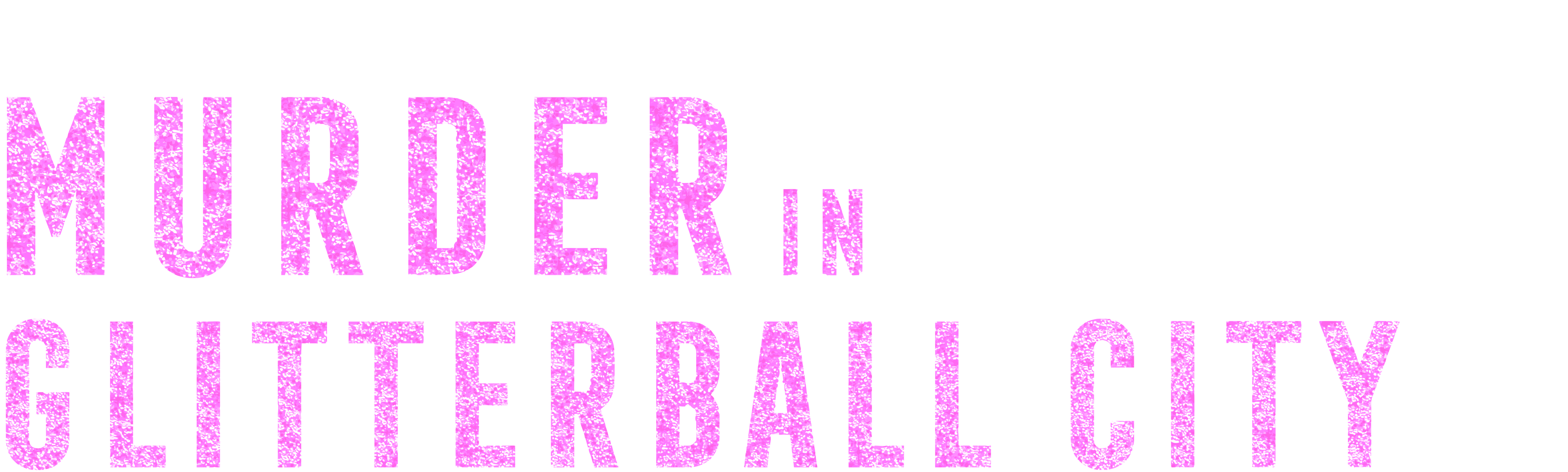 Murder in Glitterball City